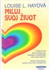 Hayová Louise L. - Miluj svoj život