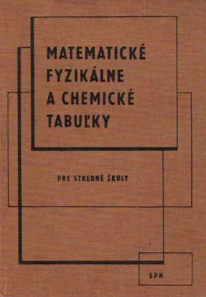 Obal knihy Matematické, fyzikálne a chemické tabuľky pre stredné školy