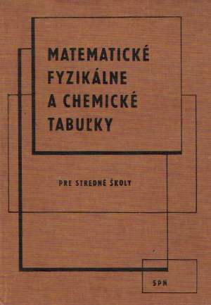Obal knihy Matematické, fyzikálne a chemické tabuľky pre stredné školy