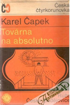 Továrna na absolutno - Čapek Karel