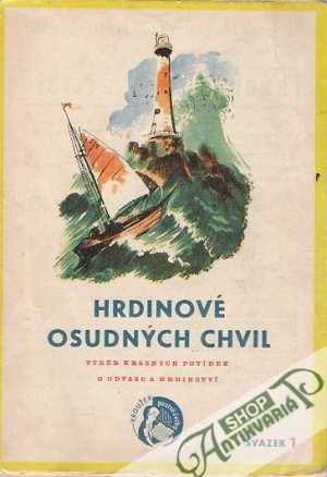 Hrdinové osudných chvil - Kolektív autorov