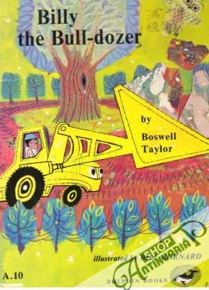 Billy the Bull-dozer - Taylor Boswell