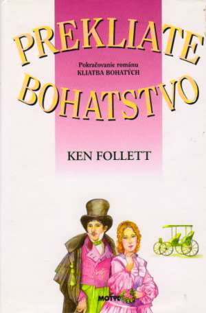 Prekliate bohatstvo - Follett Ken