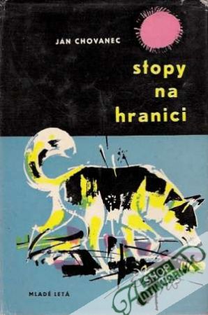 Stopy na hranici - Chovanec Ján