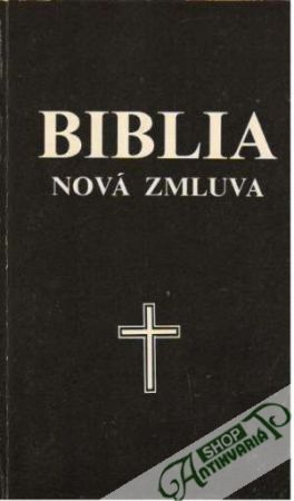Biblia - Nová zmluva - Kolektív autorov