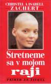 Zachert Christel a Isabell - Stretneme sa v mojom raji