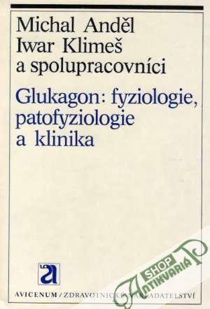 Obal knihy Glukagon: fyziologie, patofyziologie a klinika