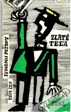 Zlaté teľa - Ilf Ilja, Petrov Jevgenij