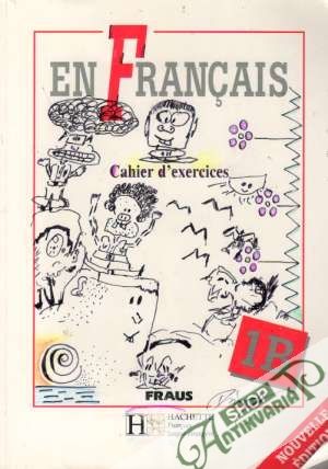En Francais 1B.  - Cahier d´exercices - Taišlová Jitka a kolektív