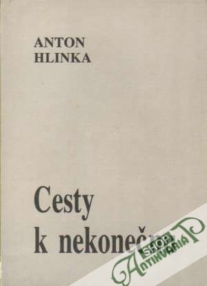 Cesty k nekonečnu - Hlinka Anton