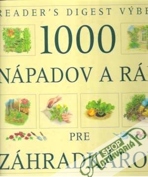 Obal knihy 1000 nápadov a rád pre záhradkárov