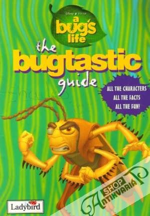 A Bug´s Life - The Bugtastic Guide - Kolektív autorov