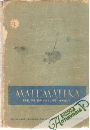 Obal knihy Matematika pre priemyselné školy I. diel