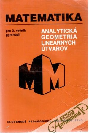 Matematika pre 3. ročník gymnázií - Šedivý Jaroslav a kolektív
