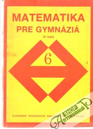 Matematika pre gymnáziá 6.- II.časť - Sýkora, Odvárko, Smida