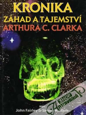 Kronika záhad a tajemství Arthura C. Clarka - Fairley John