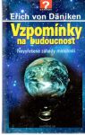 Däniken Erich - Vzpomínky na budoucnost