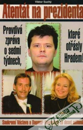 Atentát na prezidenta - Suchý Viktor