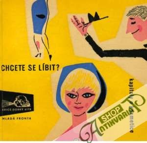 Chcete se líbit? - Kolektív autorov