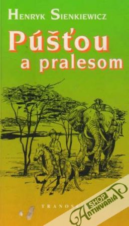 Púšťou a pralesom - Sienkiewicz Henryk
