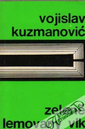 Zeleně lemovany vlk - Kuzmanović Vojislav