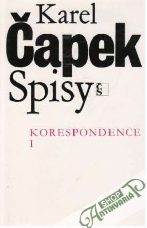 Korespondence I-II. - Čapek Karel
