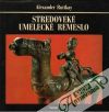 Ruttkay Alexander - Stredoveké umelecké remeslo