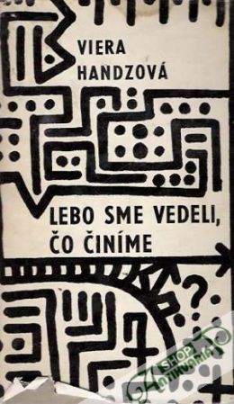 Obal knihy Lebo sme vedeli, čo činíme