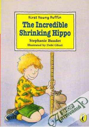 The Incredible Shrinking Hippo - Baudet Stephanie
