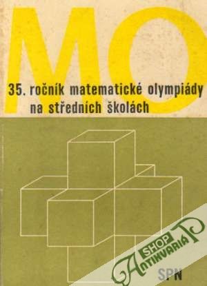 35. ročník matematické olympiády na středních školách - Kolektív autorov