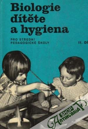 Biologie dítěte a hygiena pro střední pedagogické školy II. - Kolektív autorov