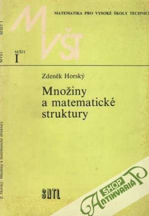 Množiny a matematické struktury - Horský Zdeněk