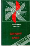 Garšin V.M. - Ohnivý kvet