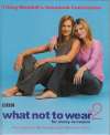 Woodall / Constantine - What not to wear II. - For every occasion