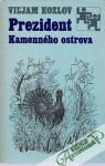 Kozlov Viľjam - Prezident Kamenného ostrova