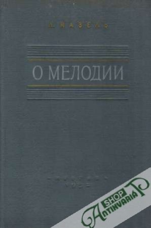 O melodii - Mazeľ L.