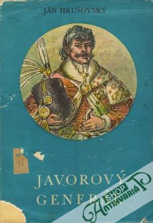 Javorový generál - Hrušovský Ján