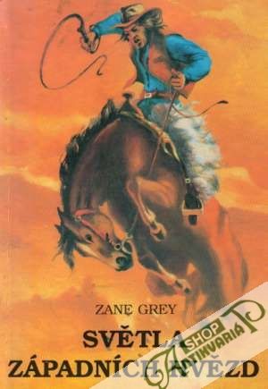 Světla západních hvězd - Gray Zane