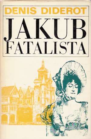 Jakub fatalista - Diderot Denis