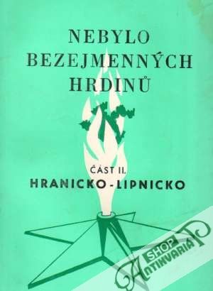 Obal knihy Nebylo bezejmenných hrdinú II. - Hranicko-Lipnicko
