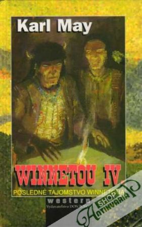 Obal knihy Winnetou IV. - Posledné tajomstvo Winnetoua