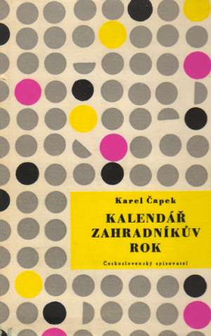 Kalendář, Zahradníkúv rok - Čapek Karel