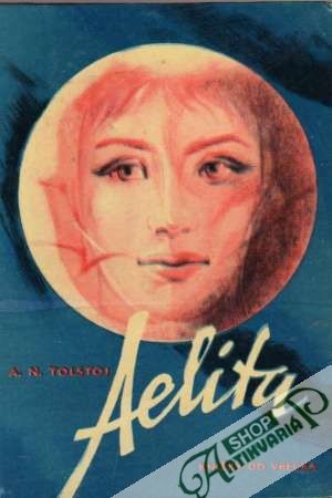 Aelita - Tolstoj Alexej Nikolajevič