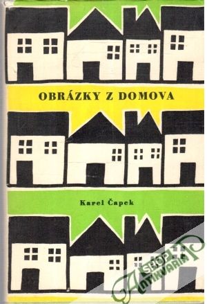 Obrázky z domova - Čapek Karel