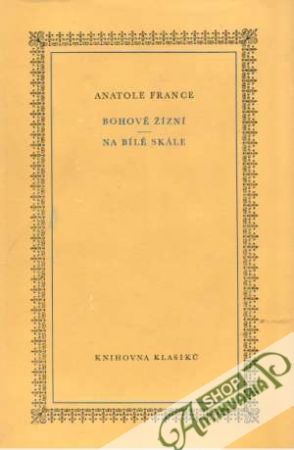 Bohové žízní, Na bílé skále - France Anatole