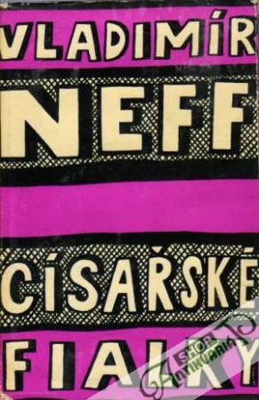 Císařské fialky - Neff Vladimír