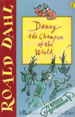 Danny the Champion of the World - Dahl Roald
