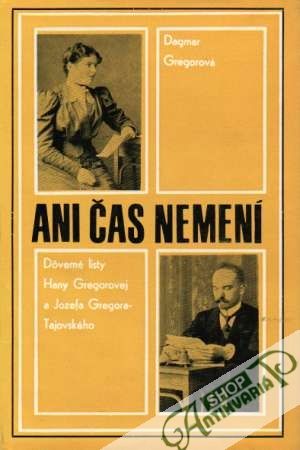Ani čas nemení - Gregorová Hana