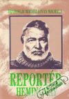 Machala Drahoslav a Ivan - Reportér Hemingway