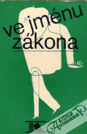 Ve jménu zákona - Kolektív autorov